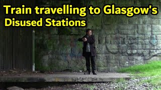 Sim0nTrains visits Glasgows Disused Railway Stations [upl. by Rhyner]