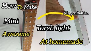 How to make awesome mini torch light at homemade 🔦 [upl. by Phionna134]