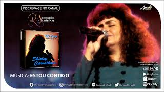 Shirley Carvalhaes  Estou Contigo AO VIVO [upl. by Bently]