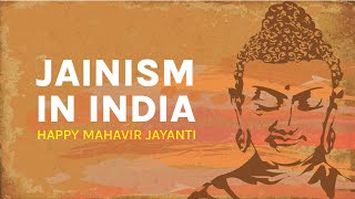 Jainism in India  Mahavir Jayanti 2021  Ancient History [upl. by Epul]