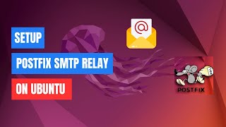 How to Set Up Postfix SMTP Relay on Ubuntu  Easy StepbyStep Tutorial [upl. by Eremihc671]