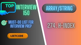 HIndex  Leetcode 274  Top Interview 150  Mustdo List for Interview Prep [upl. by Emearg711]