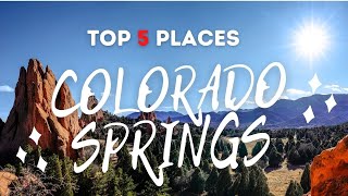 TOP 5 PLACES TO VISIT IN COLORADO SPRINGS  COLORADO SPRINGS TOUR [upl. by Wayne54]