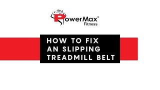 How to Fix a slipping treadmill belt  Powermax Fitness [upl. by Selby]