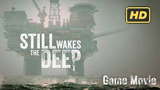 Still Wakes the Deep  Full Movie  HD 60 FPS [upl. by Nylirehs79]