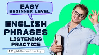 Listening EnglishEnglish Phrases for Beginners [upl. by Eseer509]