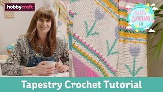 Tapestry Crochet Tutorial  Hello Spring CAL  Hobbycraft [upl. by Yehus]