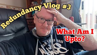 Redundancy Vlog 3  What Are My Plans redundancy redundant plans [upl. by Barncard749]