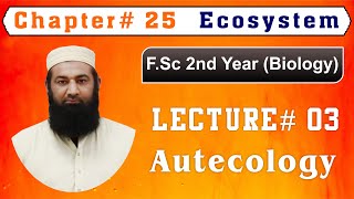 Biology Ch25Lecture03 Autecology FSc 2nd Year [upl. by Nataline]