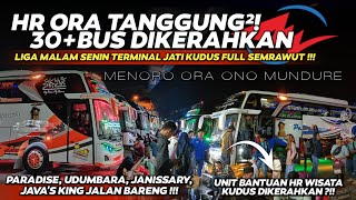 Jalan 30Bus‼️😱Unit Haryanto Wisata amp Div Madura Dikerahkan‼️Liga Malam Senin Terminal Kudus [upl. by Erica520]