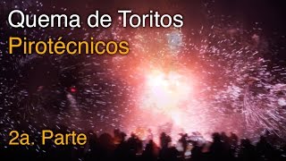 FERIA NACIONAL DE LA PIROTECNIA TULTEPEC QUEMA DE TOROS PIROTÉCNICOS FNP SEGUNDA PARTE 20162017 [upl. by Sualocin422]