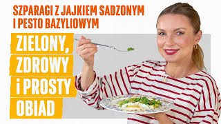 SZYBKIE LETNIE GOTOWANIE  szparagi z jajkiem sadzonym i pesto bazyliowym [upl. by Mabel]