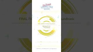 Melodies Of Life～Final Fantasy  FINAL FANTASY IX Original Soundtrack 今日の一曲 shorts [upl. by Leicam]