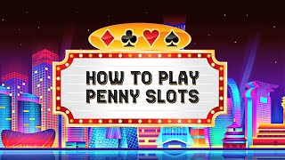 How to Play Penny Slots Tips to Win Real Money on Penny Slot Machines [upl. by Barnett356]