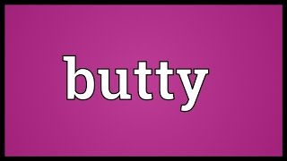 Butty Meaning [upl. by Acenes]