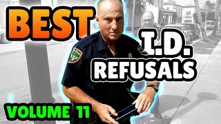 BEST ID REFUSALS  1st Amendment Audit Compilation  VOLUME 11 [upl. by Aicatsue628]