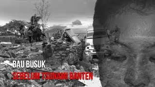 Saksi Hidup Korban Tsunami Tanjung Lesung  Bau Busuk Sebelum Tsunami [upl. by Brunhild]