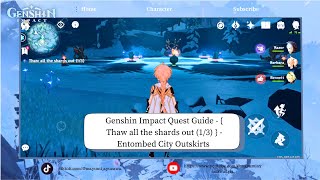 Genshin Impact Quest Guide   Thaw all the shards out 13   Entombed City Outskirts [upl. by Mun]