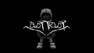 DUSTTRUSTGT Phantom Encounter Psychosis [upl. by Kcirddec]