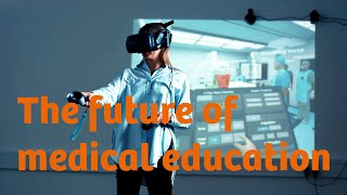 The future of medical education VR and AR in practice [upl. by Buchalter171]