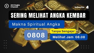 💥SERING MELIHAT ANGKA KEMBAR 0808 DI HP 🔸 Arti Melihat Angka Kembar 0808 💥 [upl. by Aisyle]