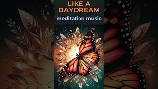 🎵 quotLIKE A DAYDREAMquot  music for relaxation meditation and sleep [upl. by Earesed]