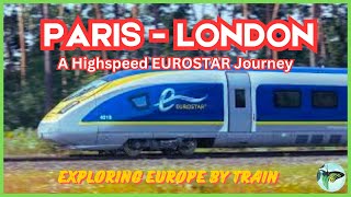 EUROSTAR Train from Paris to London  A Highspeed Eurostar Journey [upl. by Aneleasor]