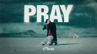 Eagles Vision  PRAY [upl. by Obeng]