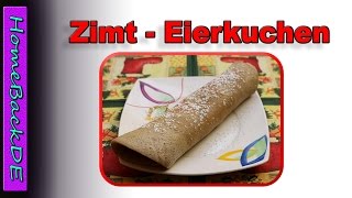 Eierkuchen mit Zimt  Zubereitung von HomeBackDE [upl. by Lyon]