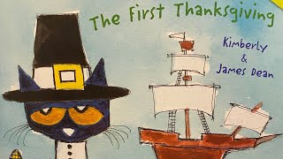 Pete The Cat and The First Thanksgiving by Kimberly amp James Dean [upl. by Imuya580]