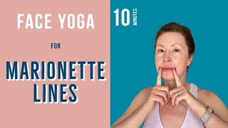 Face Yoga for Marionette Lines Diminish Face Lines and Folds in 10 Mins [upl. by Ginnie]