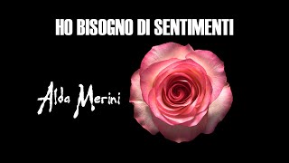 HO BISOGNO DI SENTIMENTI audiolibro poesia di Alda Merini [upl. by Engedus254]