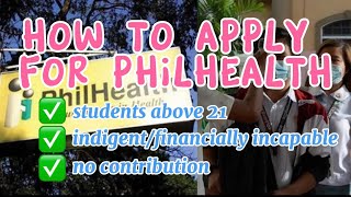 PHILHEALTH FOR STUDENTS 2022 INDIGENTNO CONTRIBUTION [upl. by Nnylharas581]