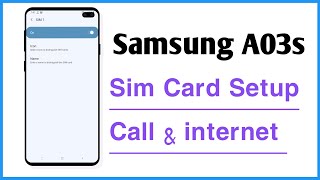 Samsung A03s Sim Card Setup Call Setting And internet Setting [upl. by Florella]