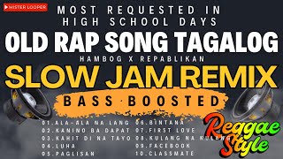 Most Requested Old Rap Song Tagalog Slow Jam Remix Bass Boosted Reggae Style [upl. by Krug651]