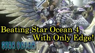 Edge Solo  All Story Bosses  Star Ocean The Last Hope [upl. by Bigg]