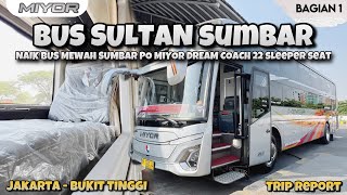 NAIK BUS SULTAN SUMBAR  TRIP PO MIYOR DREAM COACH JKTBKT 18 [upl. by Enelrac136]