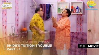 Bhide’s Tuition Trouble I FULL MOVIE  Part 1  Taarak Mehta Ka Ooltah Chashmah Ep 3151 to 3153 [upl. by Shifra]