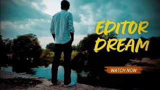 EDITOR DREAM  🤔 [upl. by Ziul]