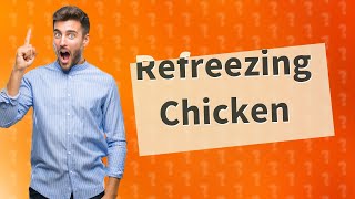 Can I refreeze chicken after thawing [upl. by Koziarz]