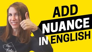 2108  How to Add Nuance to Your Opinions in English [upl. by Carnes]