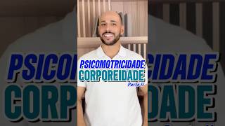 Qual a relação entre PSICOMOTRICIDADE e CORPOREIDADE psicomotricidade corporeidade motricidade [upl. by Aleusnoc404]