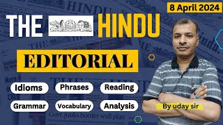 HINDU EDITORIAL TODAY ll EDITORIAL FROM THE HINDU 08042024 ll LEARN ENGLISH WITH UDAY SIR [upl. by Ainehs]