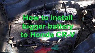 How to install more Powerful bigger battery to Honda CRV CRV car Years 2000 to 2010 [upl. by Floro363]