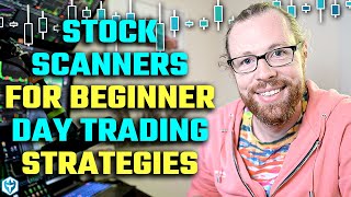 Stock Scanners for Beginner Day Trading Strategies [upl. by Rodl]