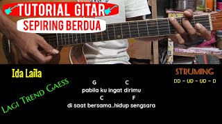 KUNCI GITAR  SEPIRING BERDUA  IDA LAILA  PABILA KUINGAT DIRIMU [upl. by Eiramlatsyrc868]