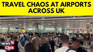 Travel Chaos At Airports Across UK As London And Manchester Confirm Nationwide Border Issue  G18V [upl. by Tabshey]