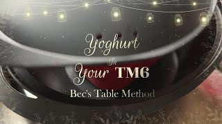 Yoghurt in your TM6 using Fermentation Mode [upl. by Ateekal]