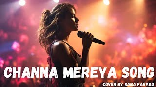 Channa Mereya song  MEHFIL ME TERI HUM NA RAHE cover by saba faryad sabafaryad indianmusic 2024 [upl. by Wiebmer585]