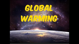 Global Warming A WakeUp Call for Humanity [upl. by Danuloff]